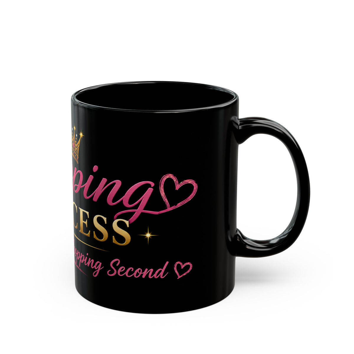 Shopping Princess Black Coffee Mug — 'Shopping First, Sleeping Second' Crown Design (11oz/15oz)
