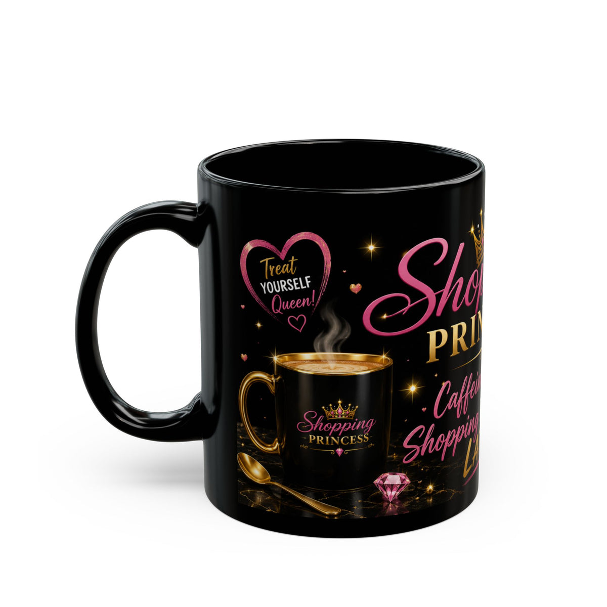 Shopping Princess Mug — "Caffeine First, Shopping Decisions Later" Black Coffee Cup