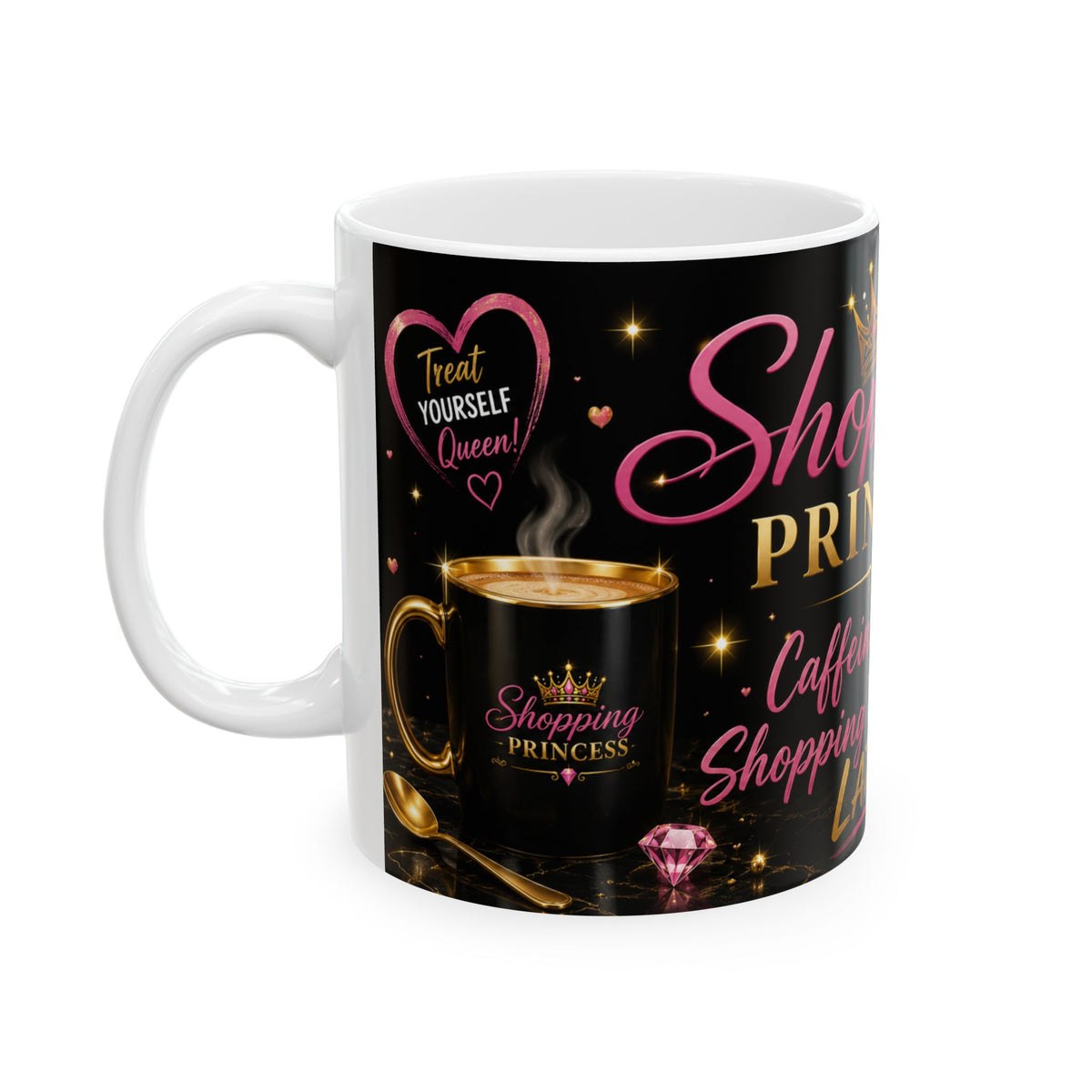Shopping Princess Ceramic Mug — "Caffeine First, Shopping Decisions Later"