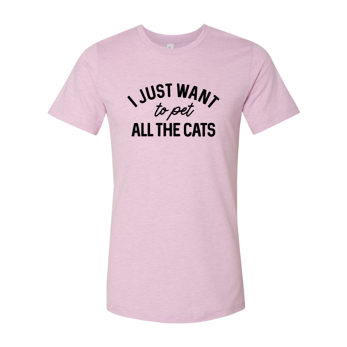 I Just Want To Pet All The Cats T-Shirt
